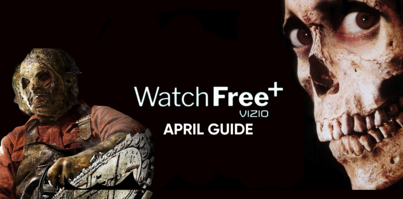 Vizio WatchFree+ is Unleashing a Horde of Free Horror This April – HorrorFuel.com