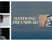 ‘Handling The Undead’ Interview: Thea Hvistendahl On Her Emotional Zombie Drama – Punch Drunk Critics