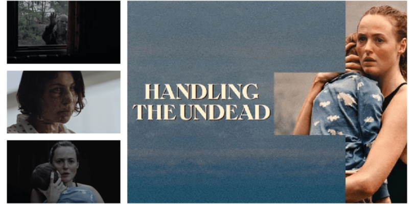 ‘Handling The Undead’ Interview: Thea Hvistendahl On Her Emotional Zombie Drama – Punch Drunk Critics